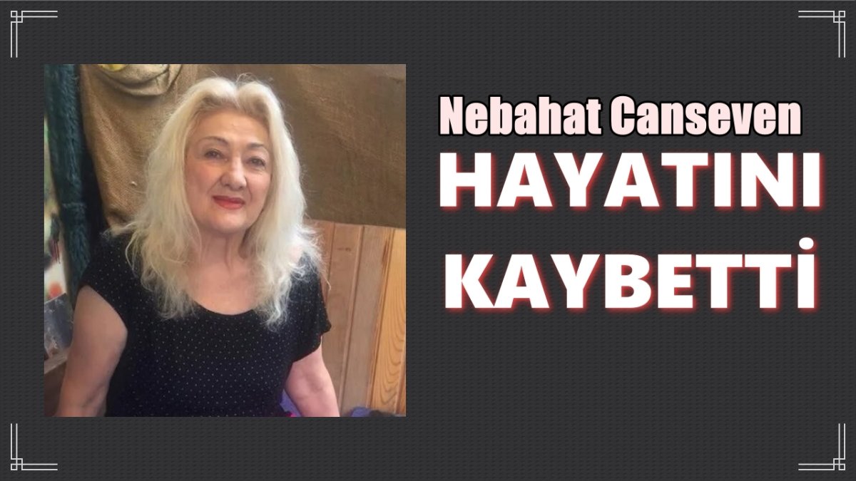 Mecitözü'nün Acı Kaybı: Emekli Öğretmen Nebahat Canseven Vefat Etti