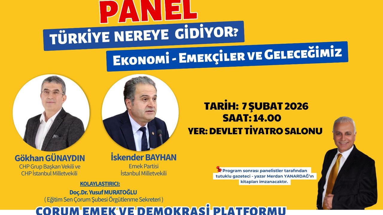 Türkiye Nereye Gidiyor?’ Sorusu Çorum’da Tartışılacak