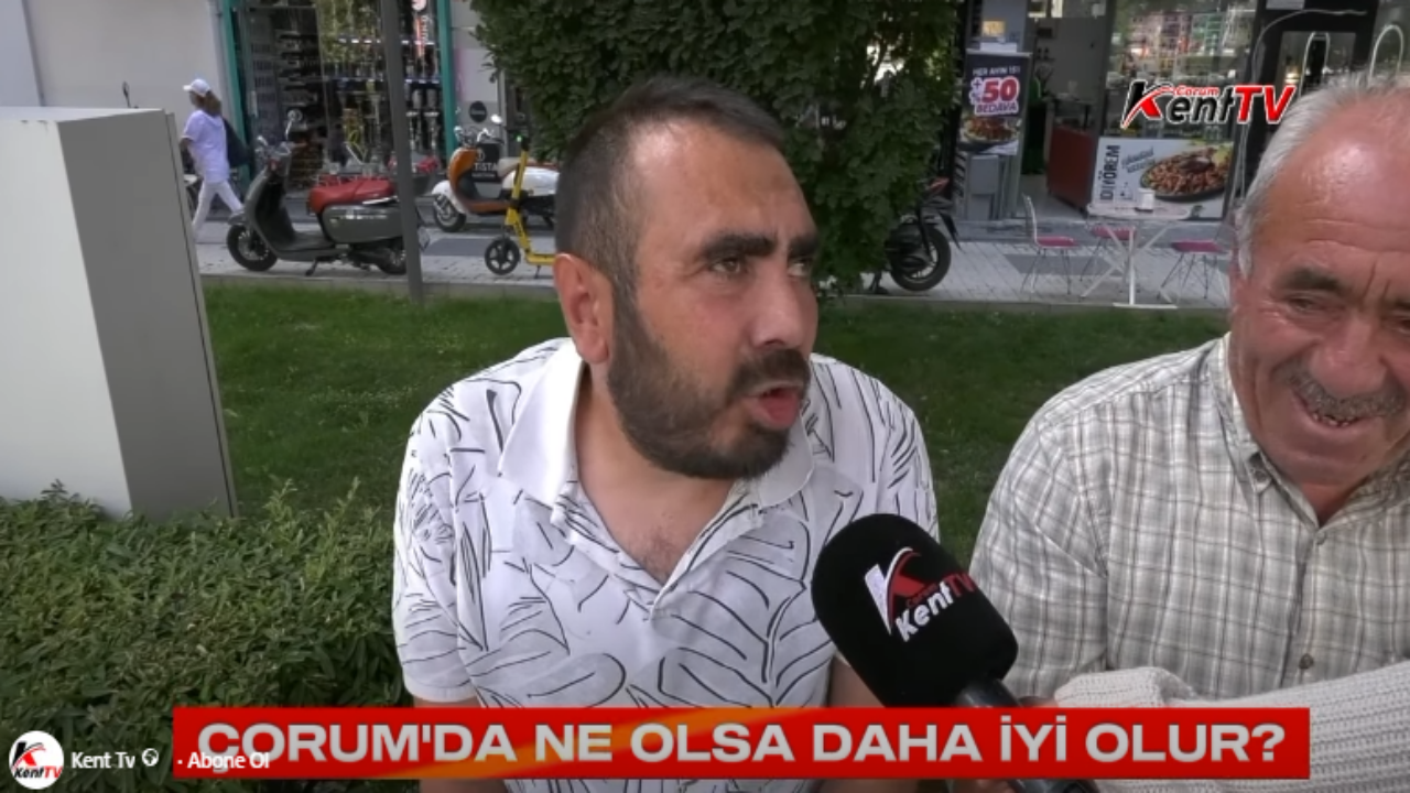 ÇORUM HALKINA SORDUK ÇORUM'DA NE OLSA DAHA İYİ OLUR? 
